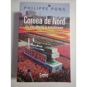    COREEA  DE  NORD  Un stat-gherila in transformare  -  Philippe  PONS   